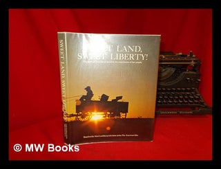 Item #238806 Sweet land, sweet liberty! : the story of America as found in the experiences of her...