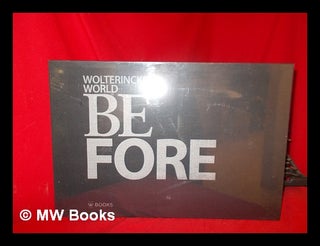 Item #238826 Wolterinck's world : be fore / art direction and layout Edwin Winkelaar ;...