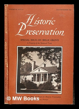 Item #238976 Historic Preservation: Special Issue on Belle Grove: a property of the National...
