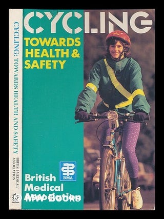 Item #239042 Cycling : towards health and safety / British Medical Association. Scientific...