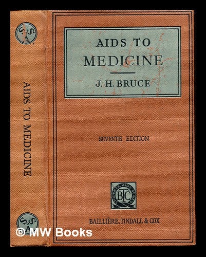 Item #239081 Aids to medicine. James Henry Bruce.