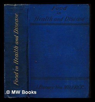 Item #239683 Food in Health and Disease. London professor of clinical therapeutics in King's...