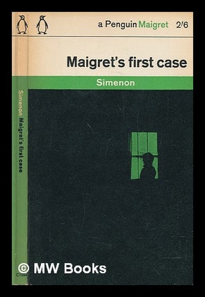 Item #239737 Maigret's First Case. Translated from the French ... by Robert Brain. Georges...