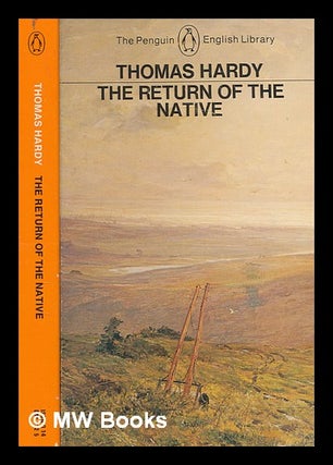 Item #239794 The return of the native / Thomas Hardy ; edited with an introduction and notes by...
