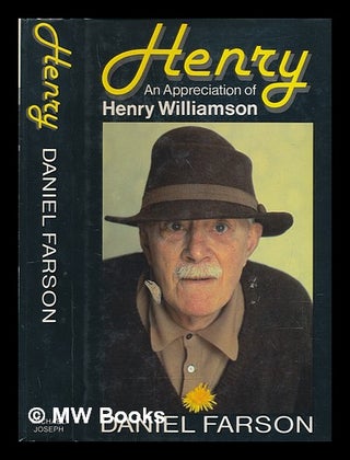 Item #239906 Henry : an appreciation of Henry Williamson / Daniel Farson. Daniel Farson, 1927