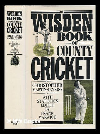 Item #240010 The Wisden book of county cricket / Christopher Martin-Jenkins ; with statistics...