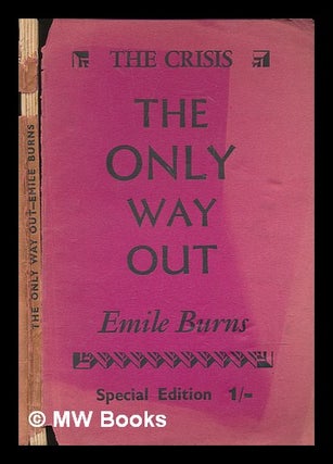 Item #240058 The only way out / Emile Burns. Emile Burns