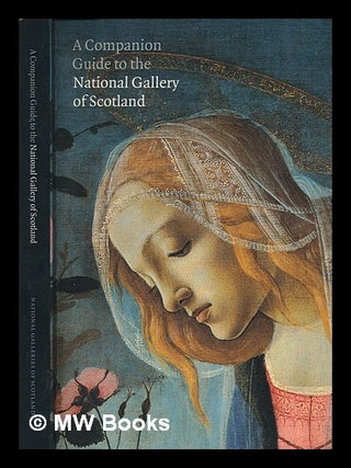 Item #240060 A companion guide to the National Gallery of Scotland. National Gallery of Scotland,...
