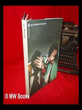 Item #240188 Cecil Higgins Art Gallery : prints / contributors Caroline Bacon, James McGregor,...