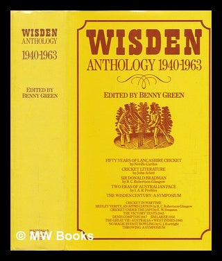 Item #240227 Wisden anthology 1940-1963 / edited by Benny Green. Benny Green, 1927