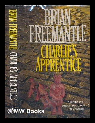 Item #240267 Charlie's apprentice / Brian Freemantle. Brian Freemantle, 1936