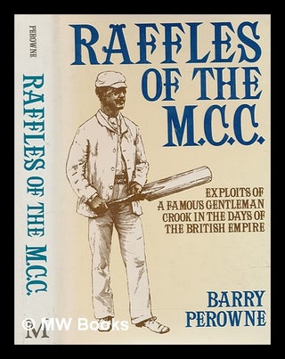 Item #240286 Raffles of the M.C.C. / by Barry Perowne. Barry Perowne
