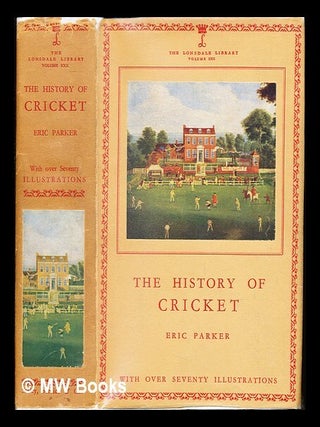 Item #240708 The history of cricket. Eric Parker