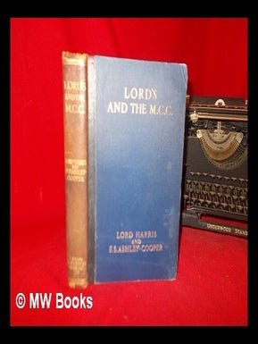 Item #240778 Lord's and the M.M.C. : a cricket chronicle of 137 years : based on official...