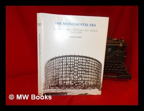 THE MONUMENTAL ERA フランコ・ボルシ著 The Monumental Era: European