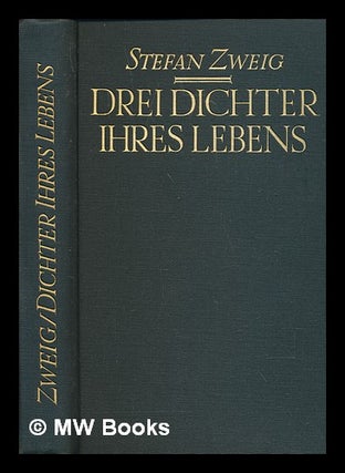 Item #240885 Drei Dichter ihres Lebens : Casanova, Stendhal, Tolstoi / Stefan Zweig. Stefan Zweig