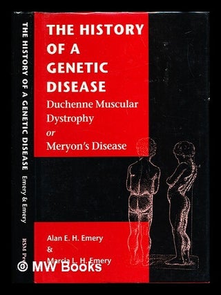 Item #241163 The history of a genetic disease : Duchenne muscular dystrophy or Meryon's disease /...