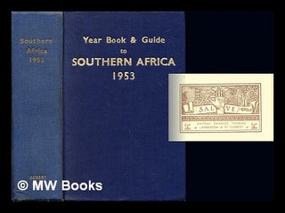 Item #241286 The Year Book and Guide to Southern Africa. 1953 edition. (including the Union of...