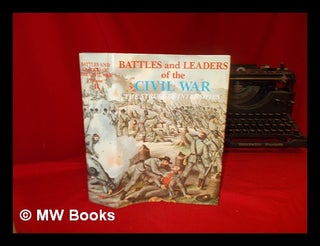 Item #241313 Battles and leaders of the Civil War : The Struggle Intensfies. Being for the most...
