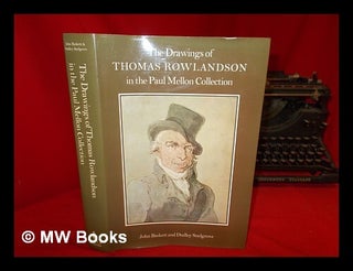 Item #241381 The drawings of Thomas Rowlandson in the Paul Mellon Collection / catalogue compiled...
