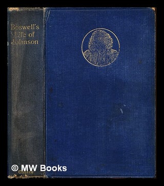 Item #241393 Boswell's Life of Johnson: Volume I.-1709-1776. James Boswell
