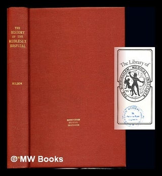 Item #241407 The history of the Middlesex hospital during the first century of its existence....