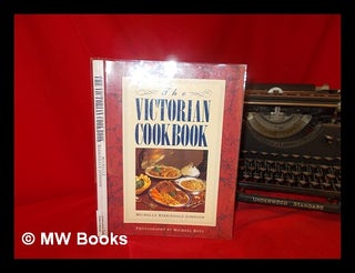 Item #241550 The Victorian cookbook / Michelle Berriedale-Johnson ; photography by Michael Boys....