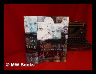 Item #241748 The time of our time / Norman Mailer. Norman Mailer