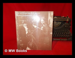 Item #241841 David Octavius Hill (1802-1870) and Robert Adamson (1821-1848). David Octavius Hill,...