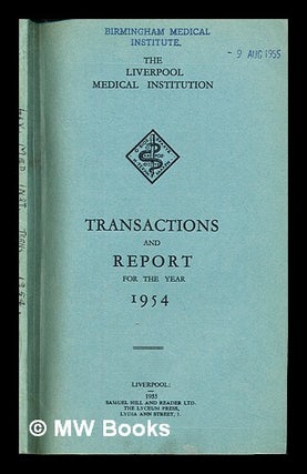 Item #241881 Transactions and report: 1954. Liverpool Medical Institution