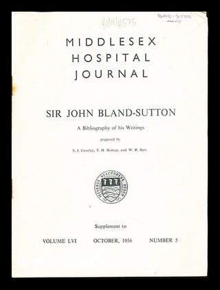 Item #241995 Middlesex Hospital Journal. Sir John Bland-Sutton: a bibliography of his writings....