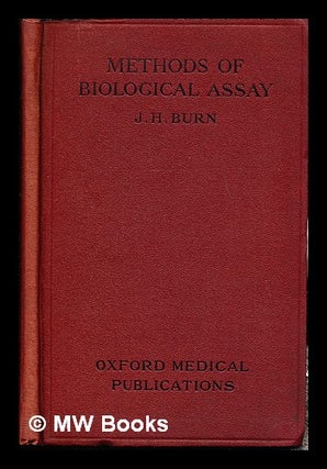 Item #242234 Methods of biological assay / by J.H. Burn ; with an introduction by H. H. Dale....