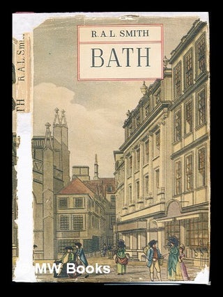 Item #242458 Bath / by R.A.L. Smith ; with 84 illustrations from engravings, paintings, and...