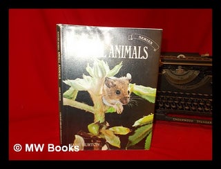 Item #242488 Small Animals. Jane . Gibbon Burton, Ted, David . Smart, author, designer, producer
