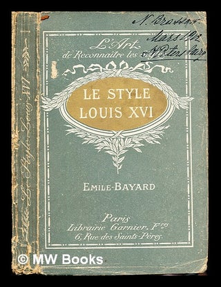 Item #242658 L'art de reconnaître les styles : le style Louis XVI ; ouvrage orné de 160...