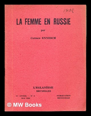 Item #242764 La Femme en Russie, 11e Annee, No. 5, Mai 1933. Carmen Ennesch