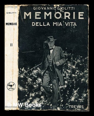 Item #242909 Memorie della mia vita / con uno studio di Olindo Malagodi: Volume II (only)....
