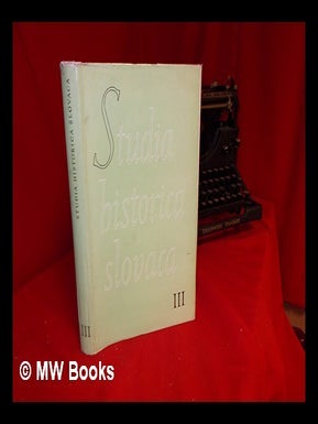 Item #242928 Studia Historica Slovaca III. Academie Tchécosloaque des Sciences. Institut...