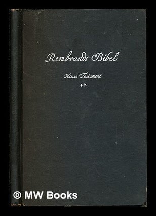 Item #242933 Rembrandt-Bibel ; Altes Testament I : Vier Bande Mit 270 Abbildungen / Gewahlt Und...