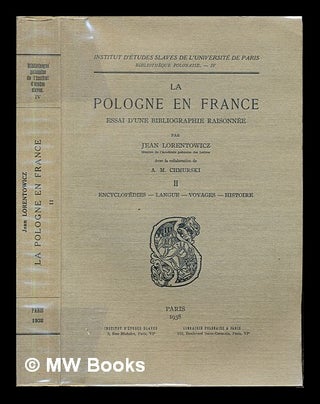 Item #242939 La Pologne en France : essai d'une bibliographie raisonée / par Jean Lorentowicz,...