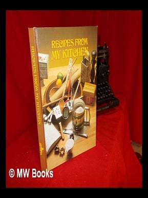 Item #243094 Recipes from My Kitchen: from generation to generation. Phoebe. Schwartz Lloyd, Sheila