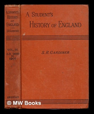 Item #243327 A student's history of England: Volume III: from the earliest times to the death of...