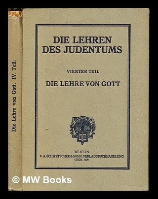 Item #243468 Die Lehren des Judentums: Die Lehre von Gott. Dr. L. Bernfeld Baeck, Dr. M., Dr. A....