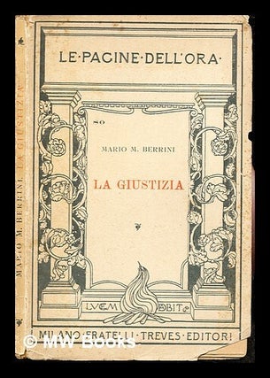 Item #243755 La Giustizia Problemi giudiziari italiani. Mario M. Berrini