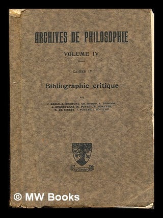 Item #243845 Archives de Philosophie: Volume IV: cahier IV: Bibliographie critique. J. Bremond...