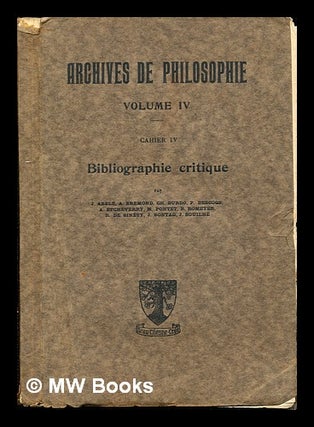 Item #243845 Archives de Philosophie: Volume IV: cahier IV: Bibliographie critique. J. Bremond...
