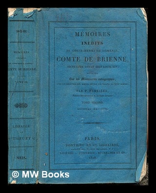 Item #243849 Mémoires inédits de Louis-Henri de Loménie : comte de Brienne, secrétaire...