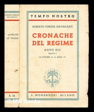 Item #243895 Cronache del regime: anno XIII: parte I [29 Ottobre '34-24 Aprile '35]. Roberto...