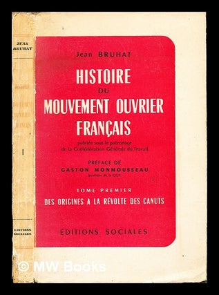 Item #243926 Histoire du mouvement ouvrier français. T.1 Des origines à la révolte der canuts...
