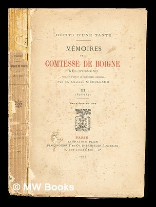 Item #244013 Recits d'une tarnte memoires de la Comtesse de Boigne nee d'Osmond: Tome III:...